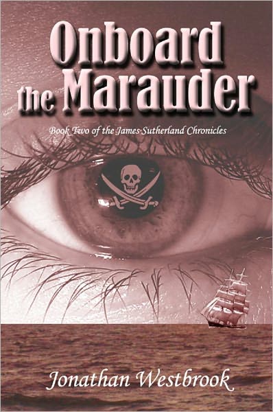 Onboard the Marauder (Book Two of the James Sutherland Chronicles)
