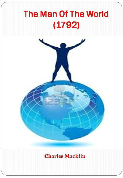 The Man Of The World (1792)w/ Direct link technology (A Classic Drama)