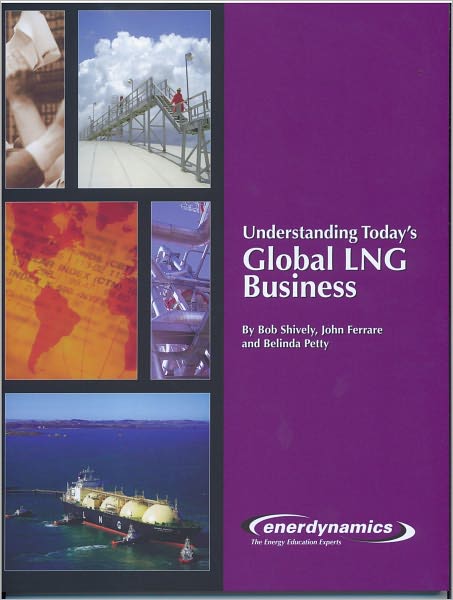 Understanding Today's Global LNG Business