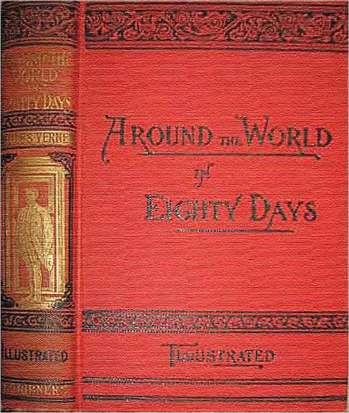Around the World in 80 Days - Jules Vern (Best Version with Original Book Cover) - (Bentley Loft Classics book #26)