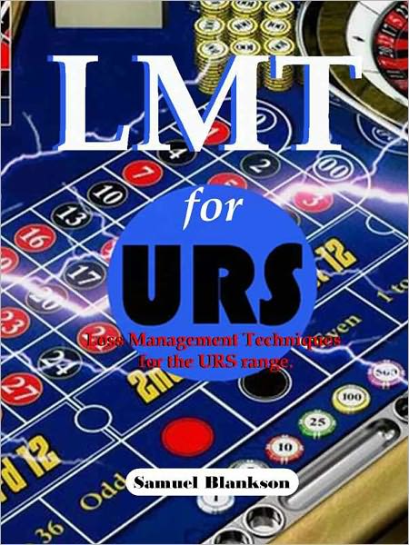 LMT for URS Loss Management Techniques for the Ultimate Roulette System Range