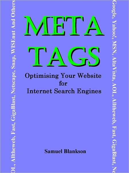 META TAGS - Optimising Your Website for Internet Search Engines