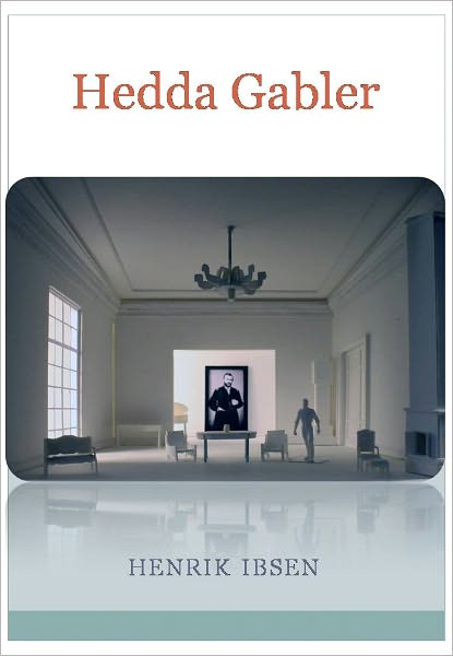 Hedda Gabler w/ Direct link technology (A Classic Drama)