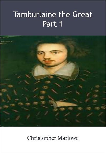 Tamburlaine the Great, Part 1 w/ Direct link technology (A Classic Drama Play)
