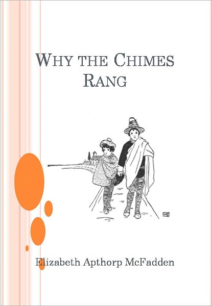 Why the Chimes Rang: A Play in One Act w/ Direct link technology (A Classic Drama Play)