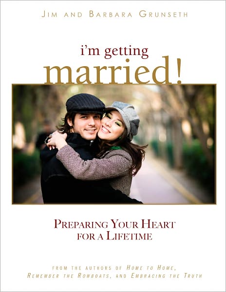 I'm Getting Married! Preparing Your Heart for a Lifetime