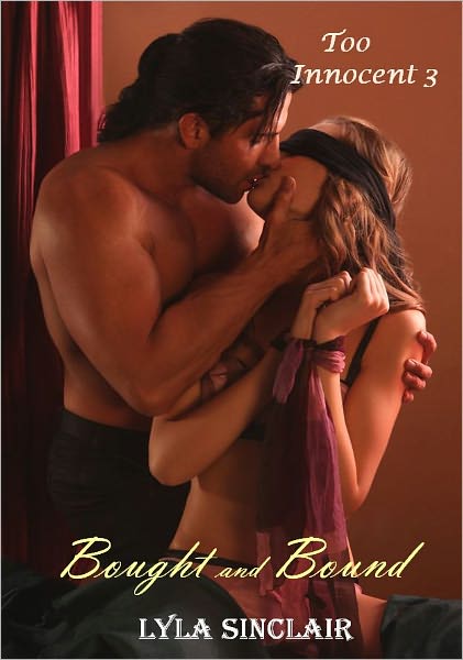Too Innocent 3: Bought and Bound (BDSM Erotica)