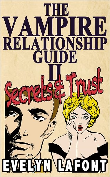 The Vampire Relationship Guide, Volume 2: Secrets and Trust