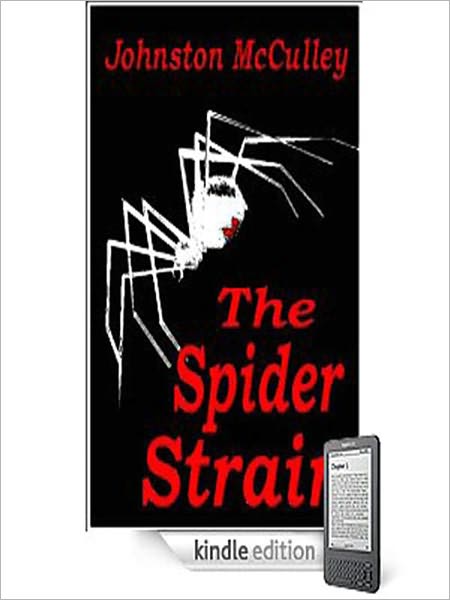 The Spider Strain: A Romance/Thriller Classic By Johnston McCulley!