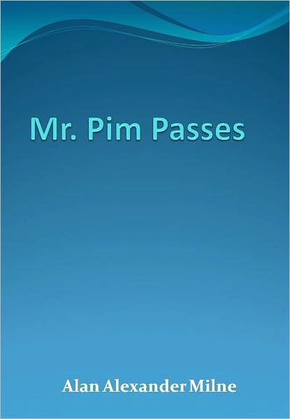 Mr. Pim Passes w/ Direct link technology (A Classic Drama)