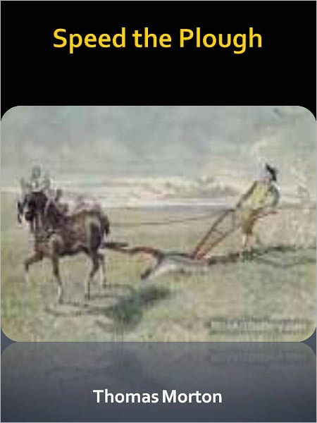 Speed the Plough w/ Direct link technology (A Classic Drama)