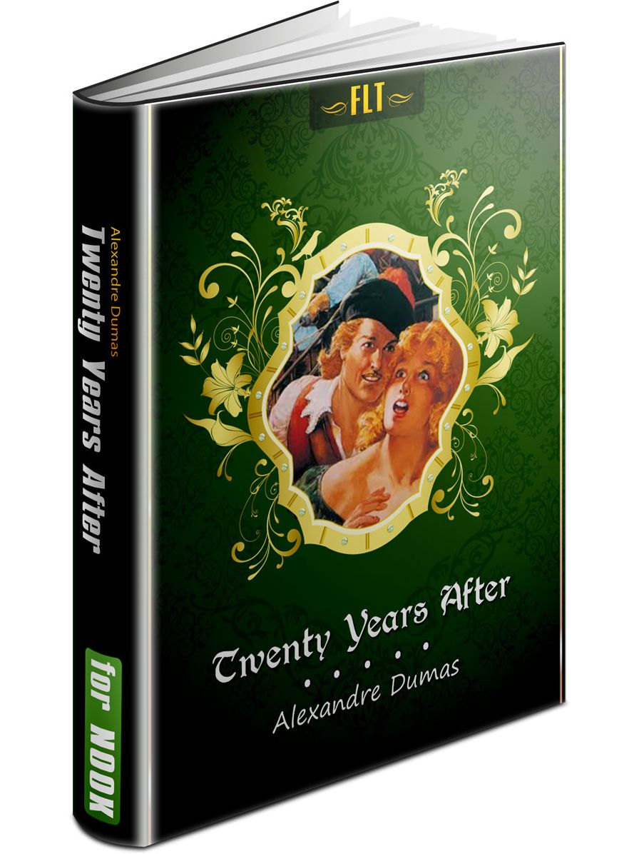 Twenty Years After: d'Artagnan Romances #2 (FLT Classics Series)