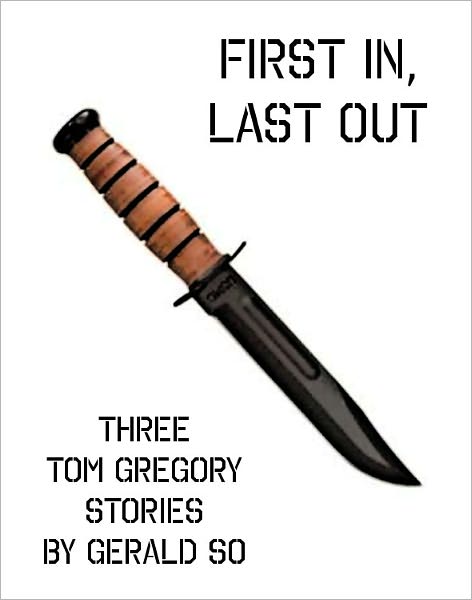 First In, Last Out: Three Tom Gregory Stories