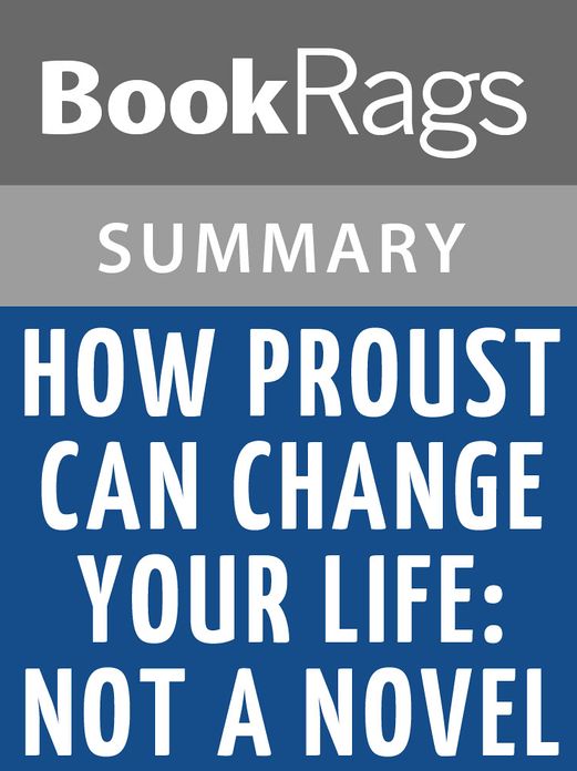 How Proust Can Change Your Life by Alain de Botton l Summary & Study Guide