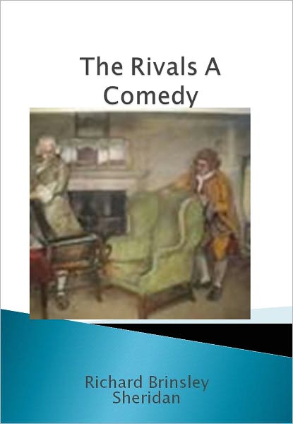 The Rivals A Comedy w/ Direct link technology (A Classic Drama)
