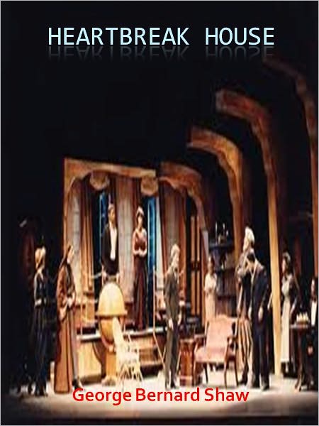 Heartbreak House w/ Direct link technology (A Classic Drama)
