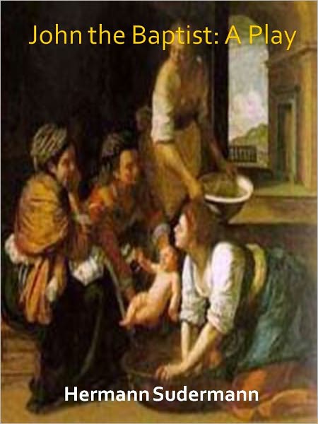 John the Baptist: A Play w/ Direct link technology (A Suspense Drama)