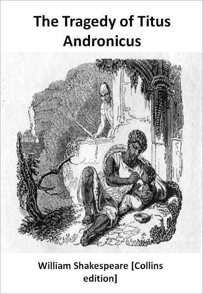 The Tragedy of Titus Andronicus w/ Direct link technology (A Classic Drama)