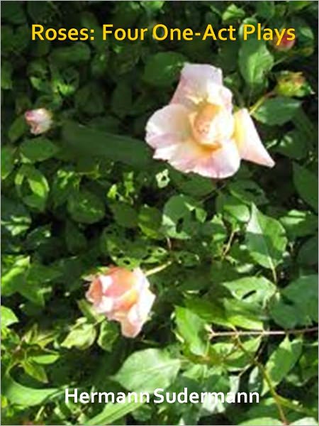 Roses: Four One-Act Plays w/ Direct link technology (A Comedy Drama)
