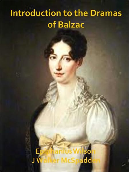 Introduction to the Dramas of Balzac w/ Direct link technology (A Classic Drama)