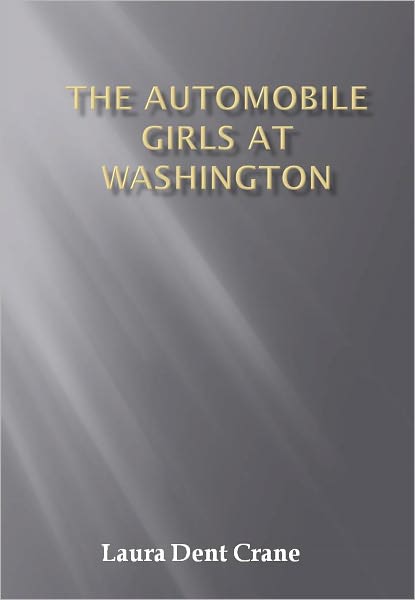 The Automobile Girls At Washington w/ Direct link technology (A Detective Story)
