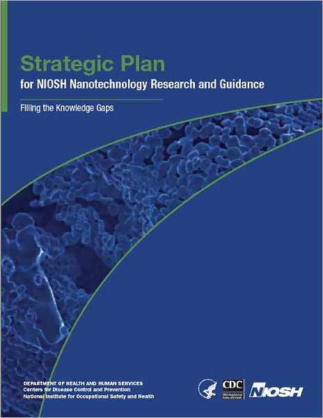 Strategic Plan for NIOSH Nanotechnology Research and Guidance