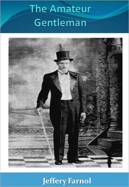 The Amateur Gentleman w/ Direct link technology (A Romantic Story)