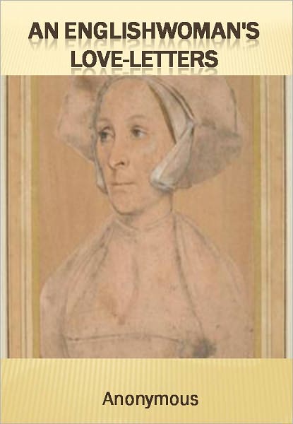 An Englishwoman's Love-Letters w/ Direct link technology (A Romantic Story)