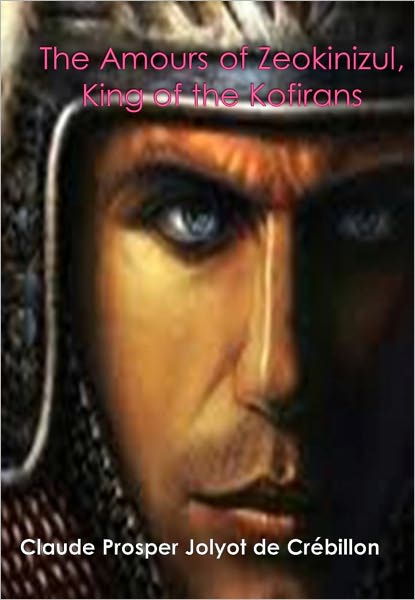 The Amours of Zeokinizul, King of the Kofirans w/ Direct link technology (A Romantic Story)