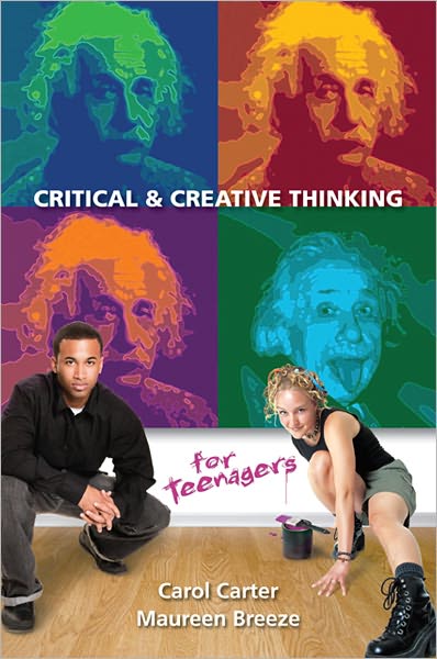 Critical and Creative Thinking for Teenagers