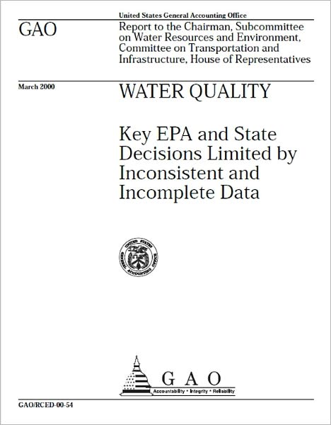 Water Quality: Key EPA and State Decisions Limited by Inconsistent and Incomplete Data