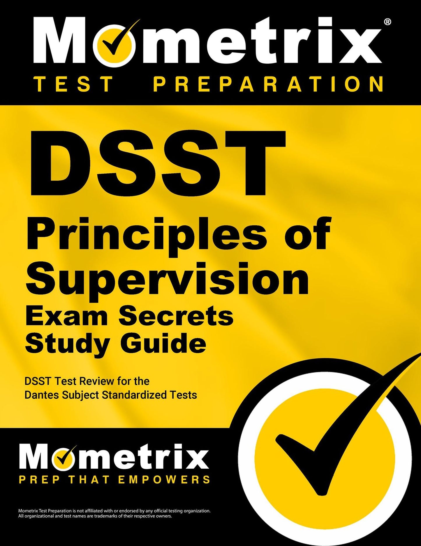 DSST Principles of Supervision Exam Secrets Study Guide: DSST Test Review for the Dantes Subject Standardized Tests