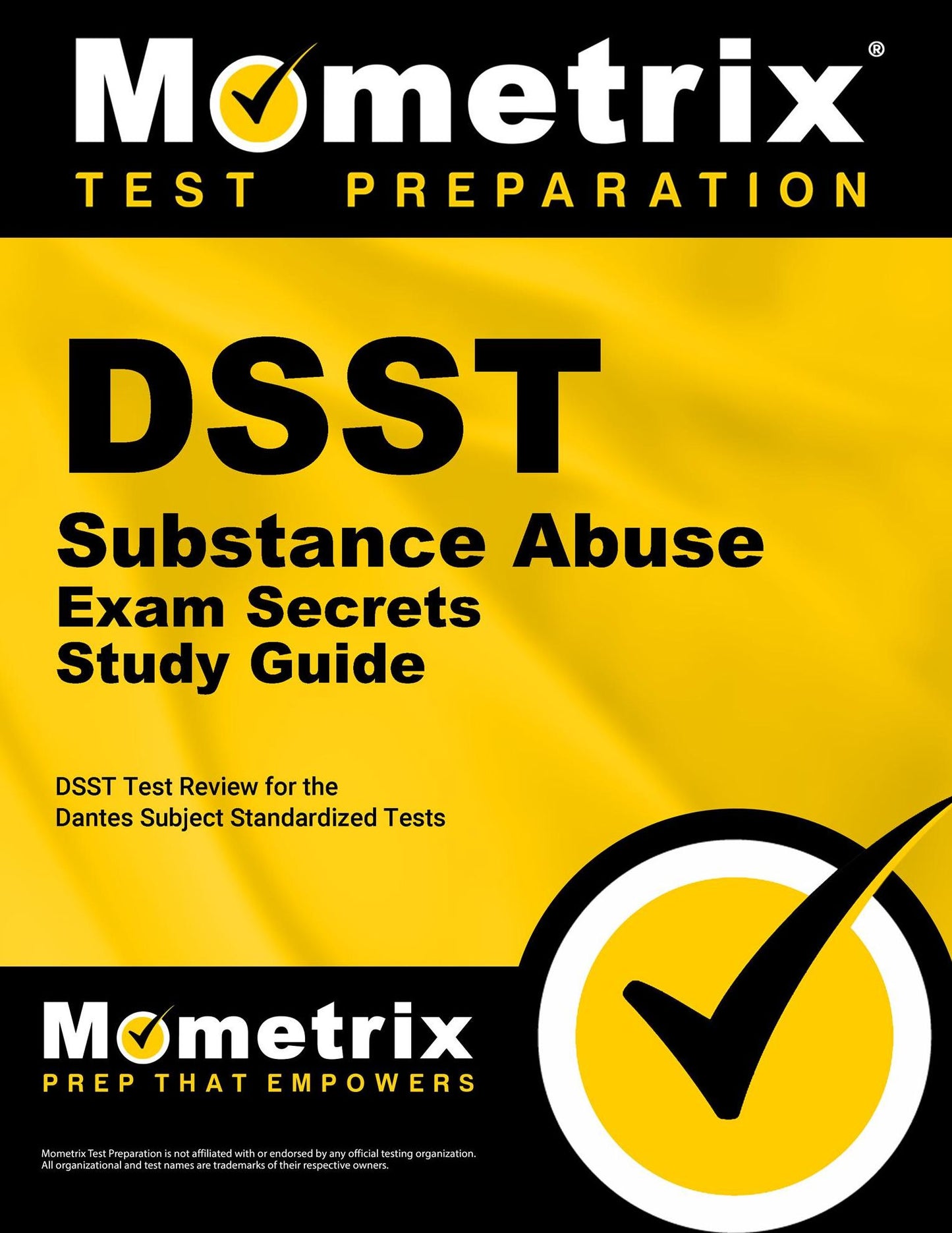 DSST Substance Abuse Exam Secrets Study Guide: DSST Test Review for the Dantes Subject Standardized Tests
