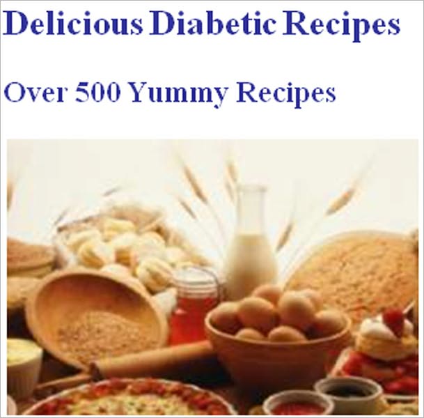 Over 500 Delicious Diabetic Recipes - sure to please your taste buds and satisfy your diet restrictions! In this book, you'll find recipes for things you may have thought you couldn't have any more. Now, you can, you just need to make them differently.