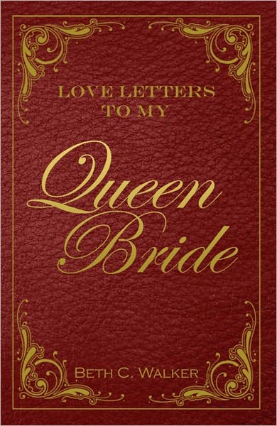 Love Letters To My Queen Bride