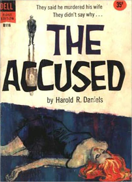 The Accused: Mystery/Detective, Fiction and Literature Classic By Harold R. Daniels! AAA+++