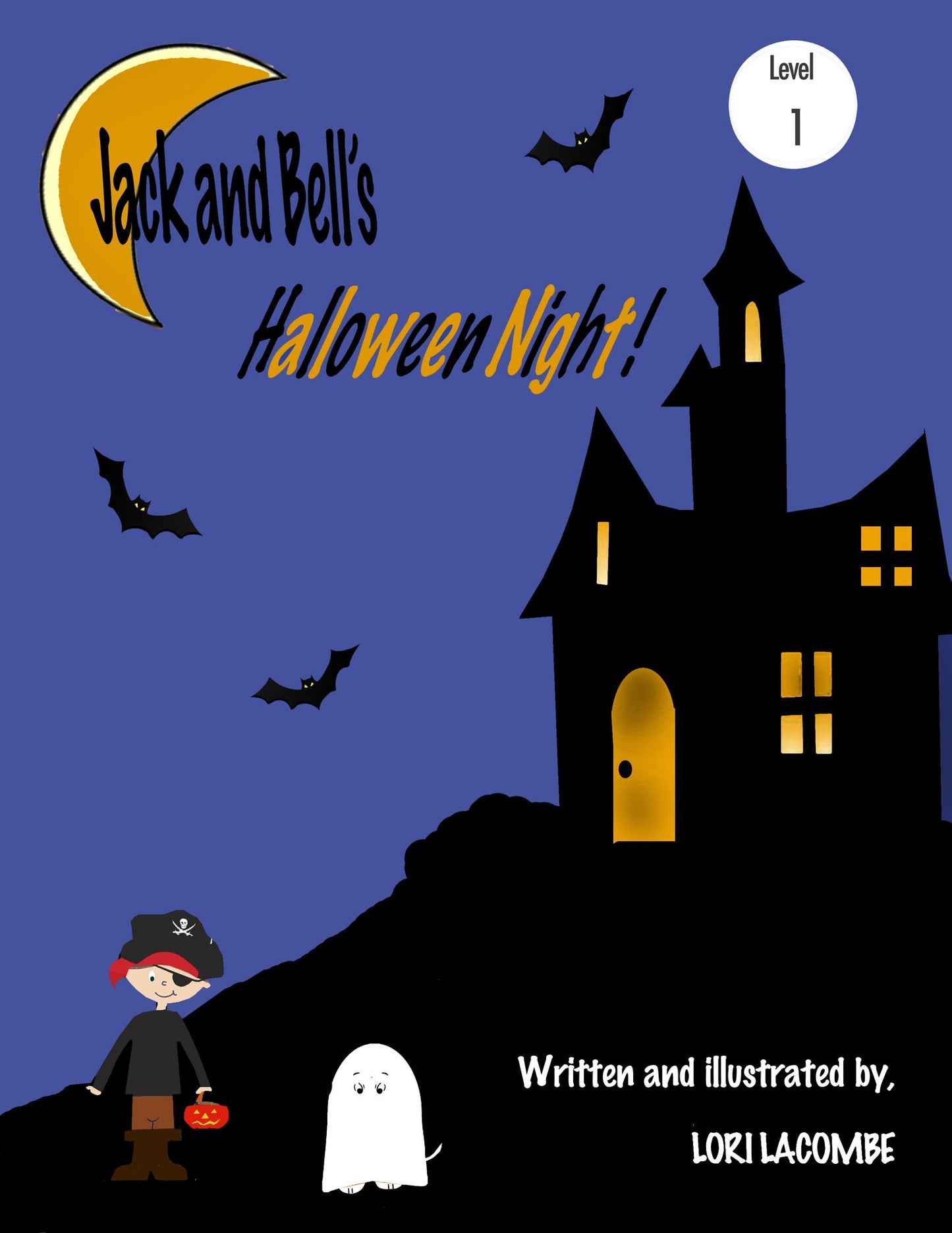 Level (1) Early Reader: JACK AND BELL'S HALLOWEEN NIGHT! Beginning Reader Series: Jack and Bell Books #9