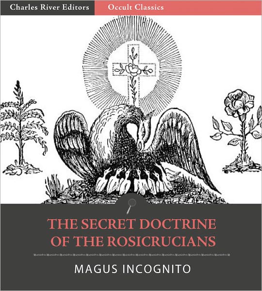 The Secret Doctrine of the Rosicrucians (Illustrated)