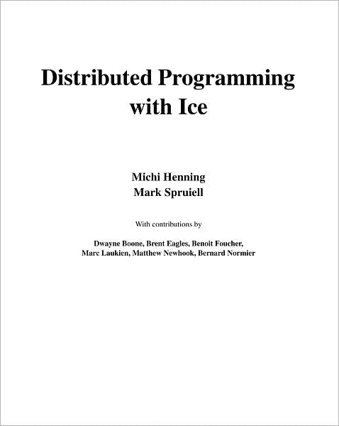 Distributed Programming with Ice