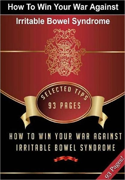How To Win Your War Against Irritable Bowel Syndrome - Healthy Tips ebook