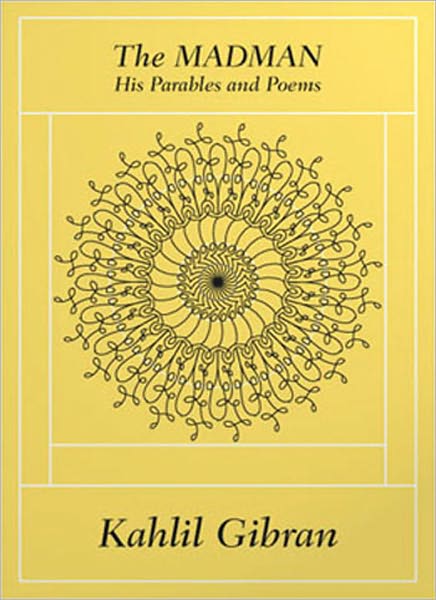 The Madman: His Parables and Poems! A Poetry Classic By Kahlil Gibran! AAA+++