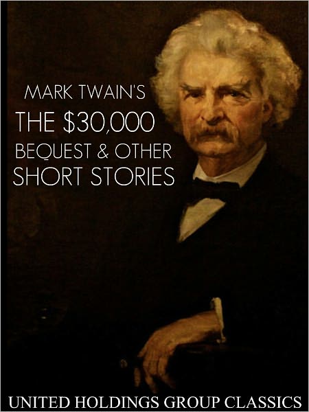 The $30,000 Bequest and other short stories