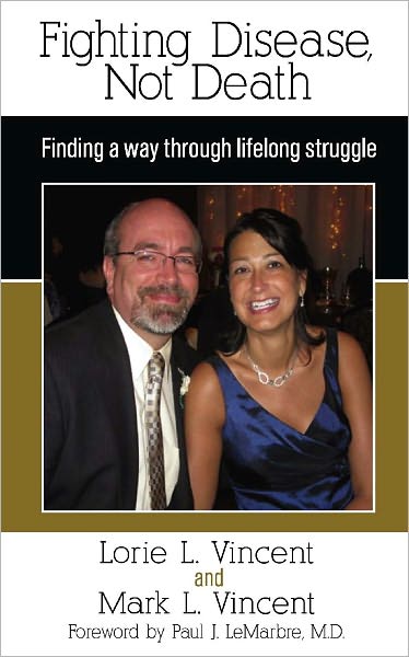 Fighting Disease, Not Death: Finding a way through lifelong struggle