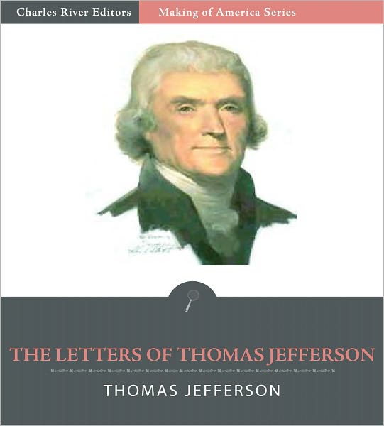 Collection of Thomas Jefferson's Letters (Illustrated)