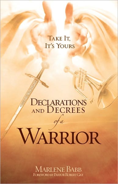 Declarations and Decrees of a Warrior