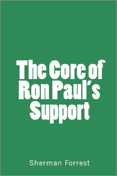 The Core of Ron Paul's Support