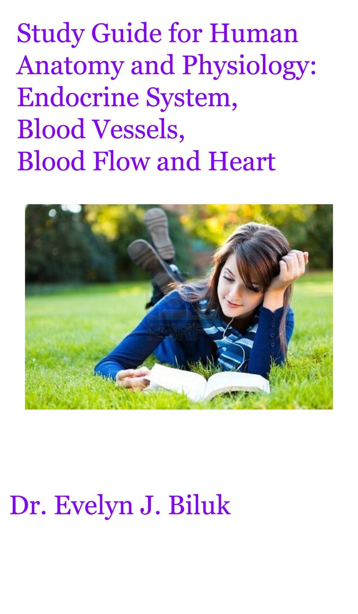 Study Guide for Human Anatomy and Physiology: Endocrine System, Blood Vessels, Blood and Heart