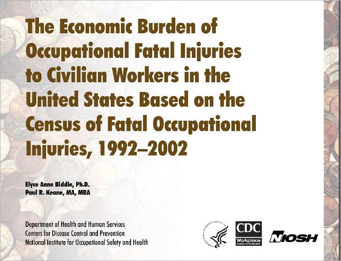 The Economic Burden of Occupational Fatal Injuries to Civilian Workers in the United States Based on the Census of Fatal Occupational Injuries, 1992-2002