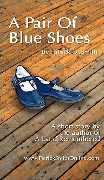 A Pair Of Blue Shoes - a short story by the author of A Land Remembered