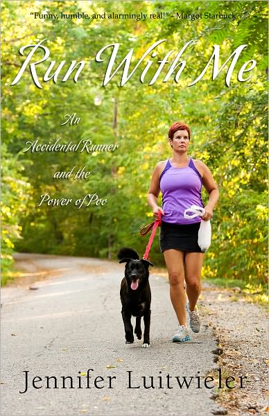 Run With Me: An Accidental Runner and the Power of Poo